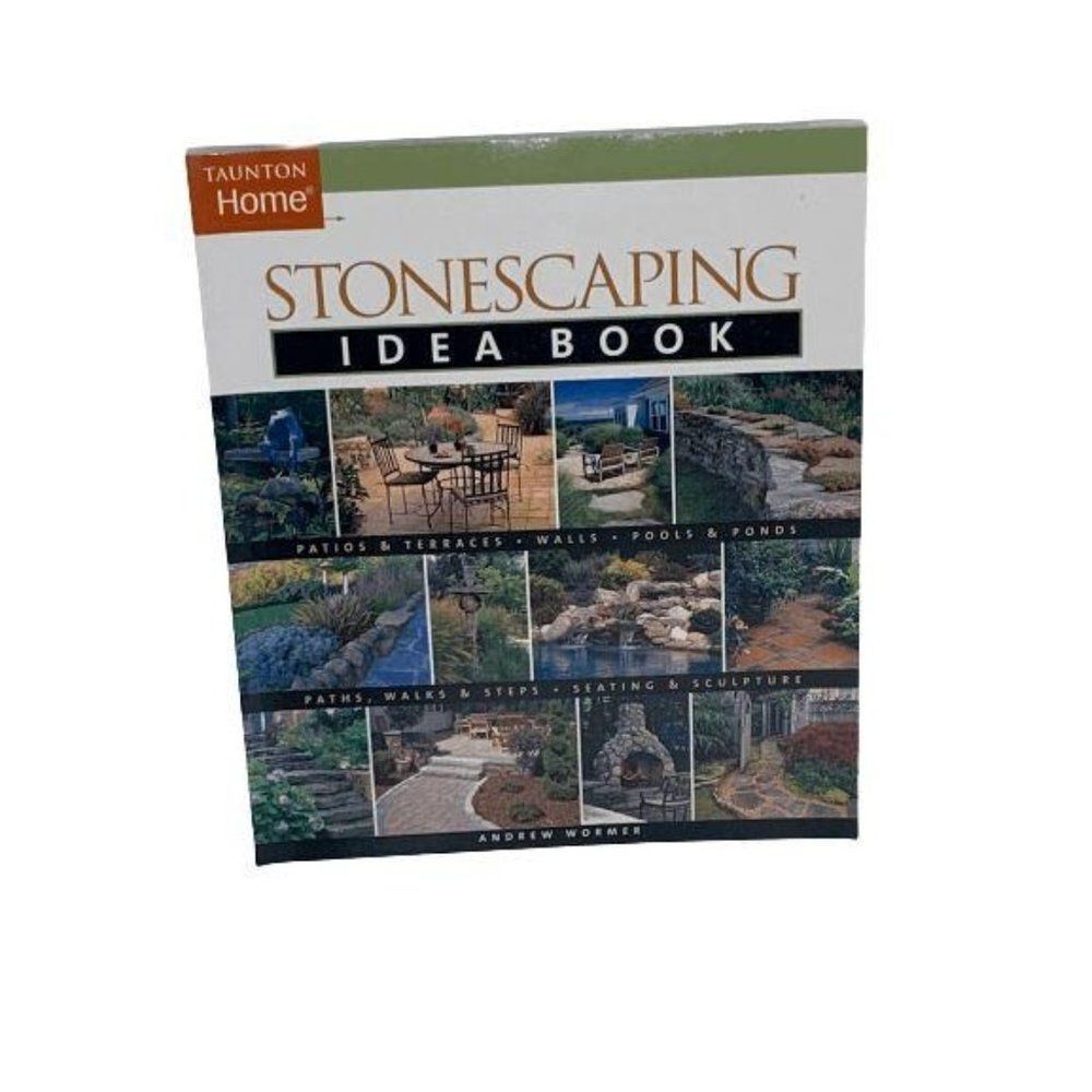 Stonescaping Idea Book by Andrew Wormer Tauntons